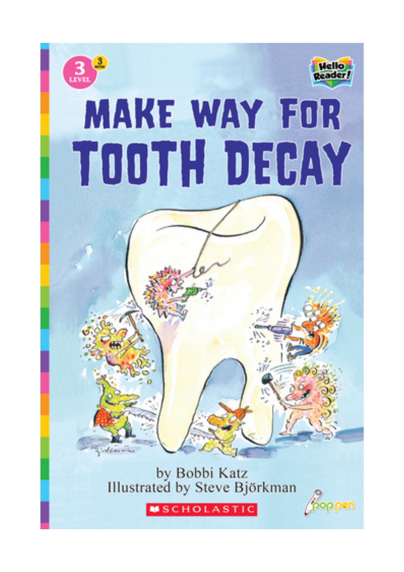 Make Way for Tooth Decay