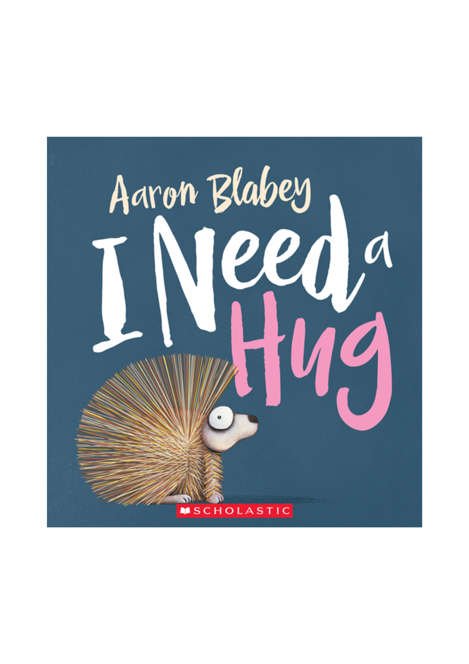 I Need a Hug (Scholastic Picture Book Garden 2)