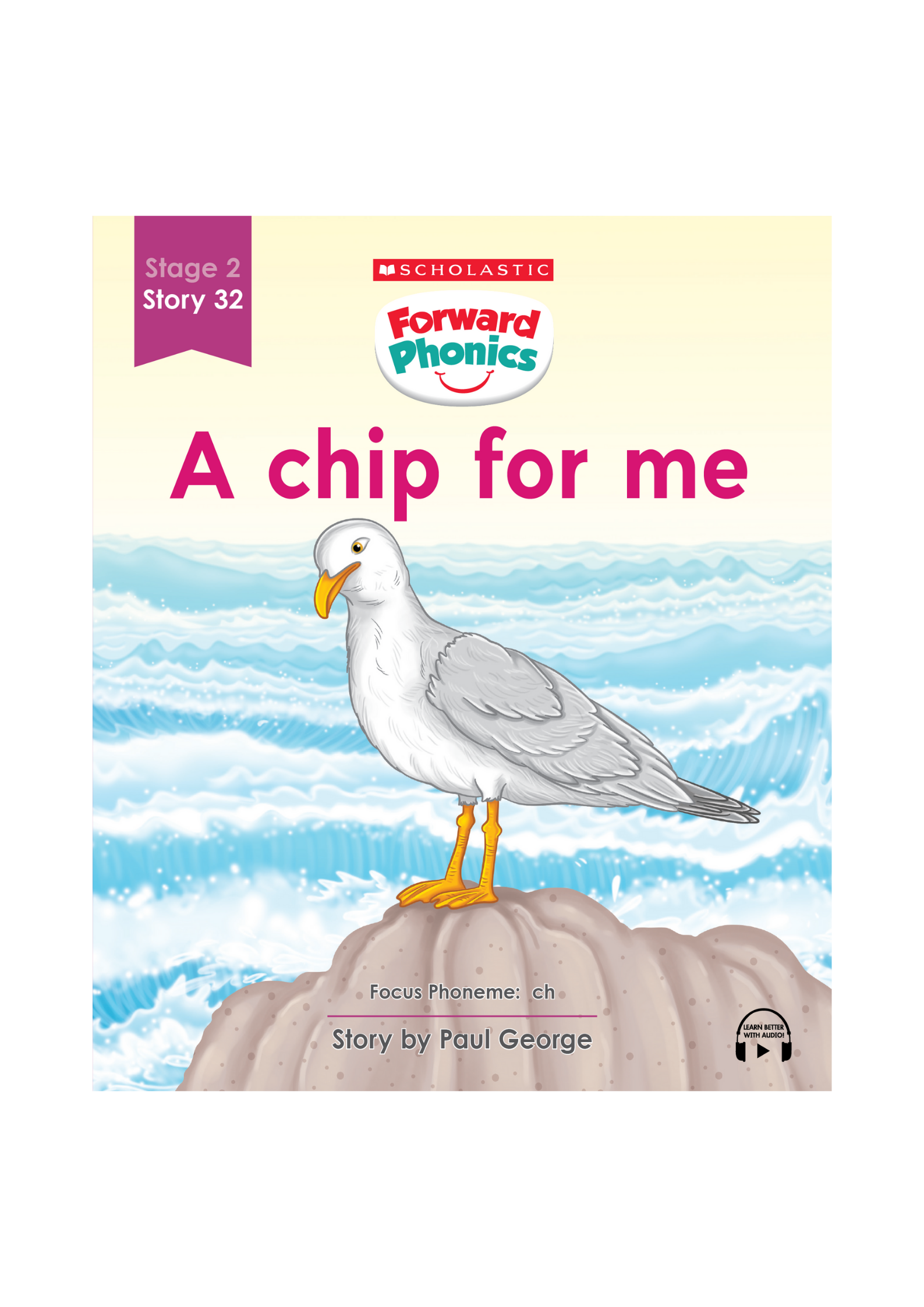 Forward Phonics #32: A Chip for Me