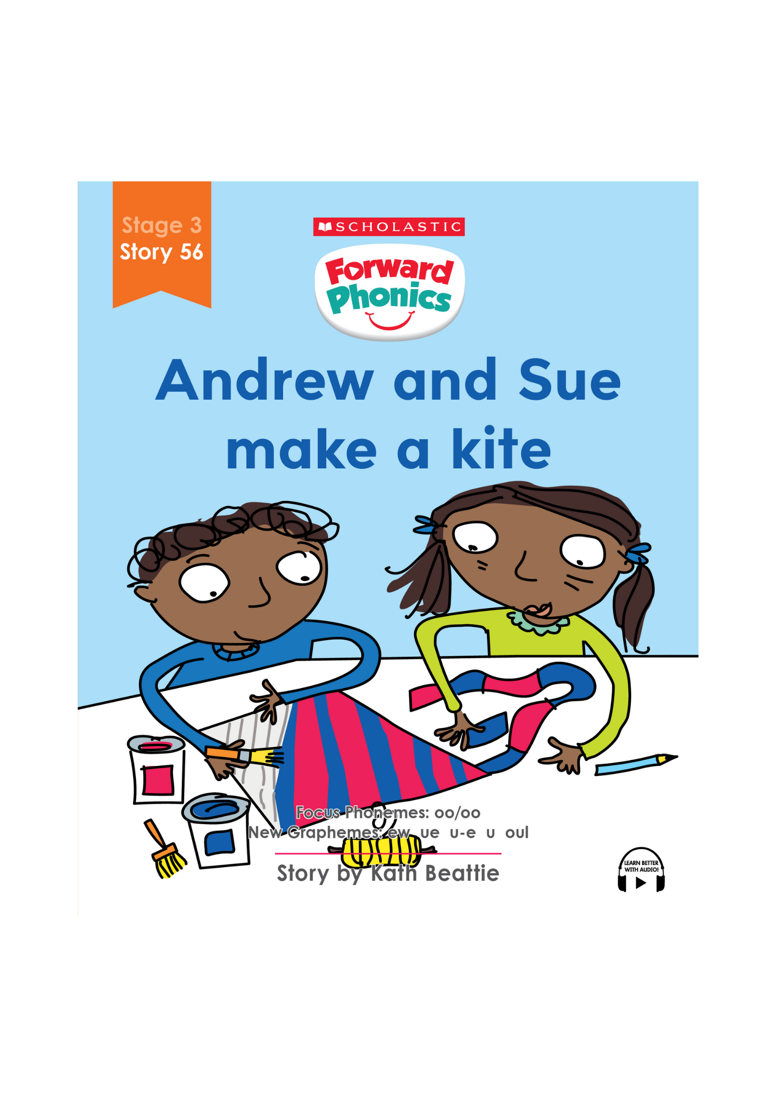 Forward Phonics #56: Andrew and Sue Make a Kite