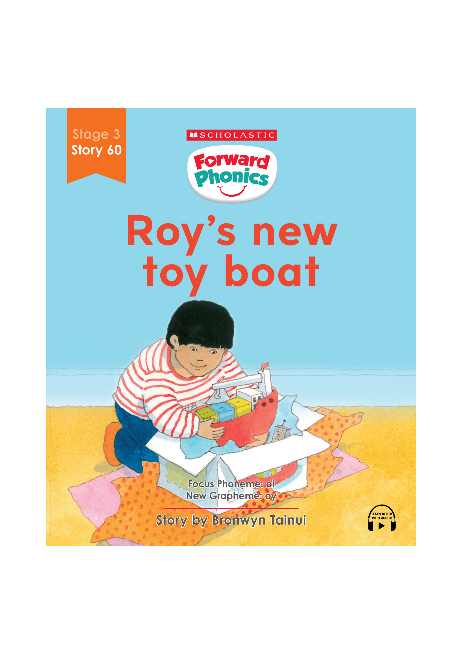 Forward Phonics #60: Roy’s New Toy Boat