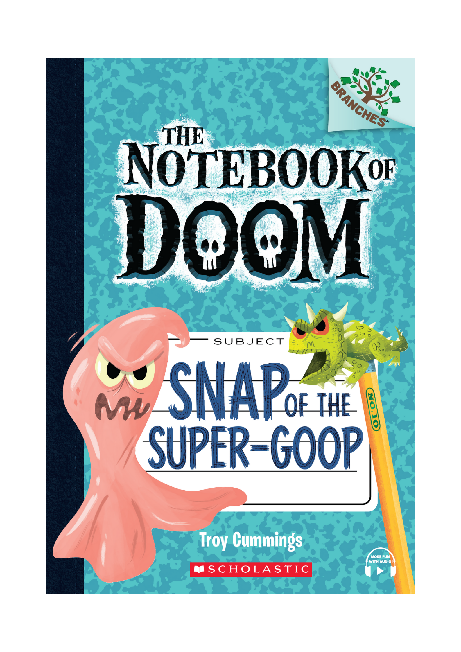 The Notebook of Doom #10: Snap of the Super-Goop