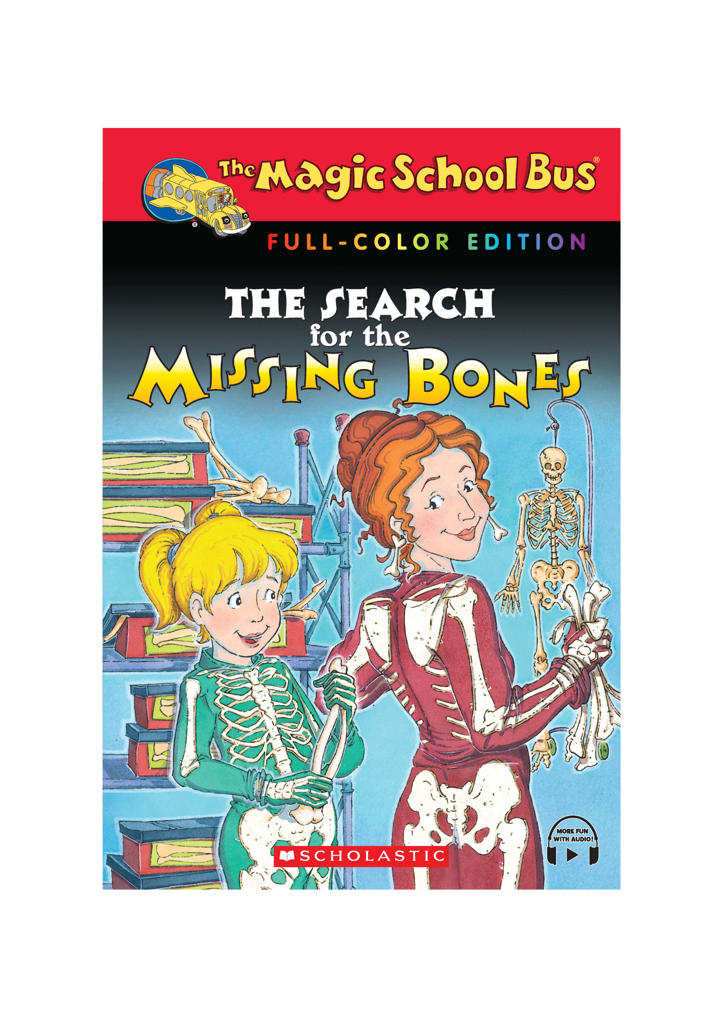 The Magic School Bus: A science Chapter Book #2 The Search for the Missing Bones (Color Edition)