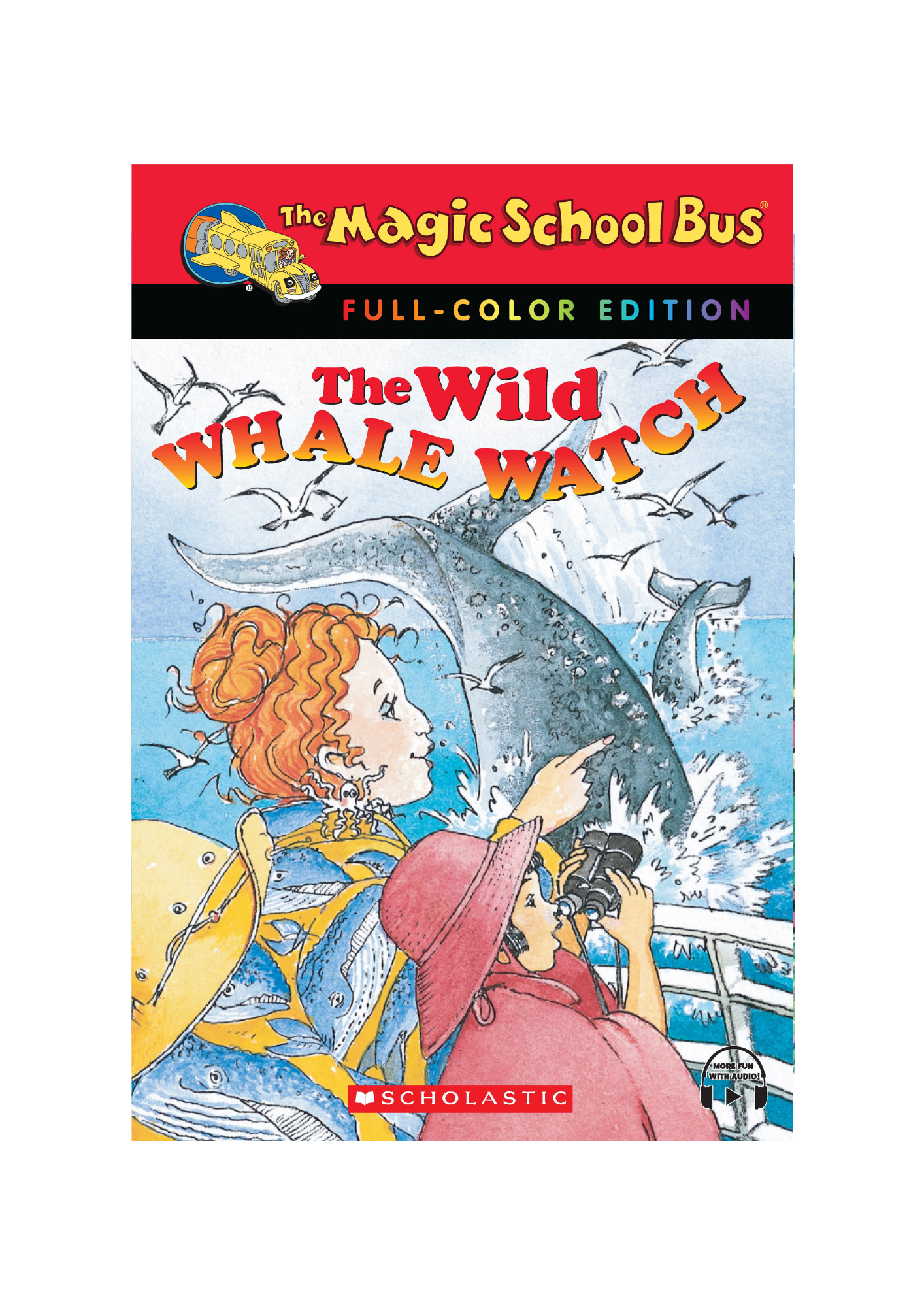 The Magic School Bus: A science Chapter Book #3 The Wild Whale Watch (Color Edition)