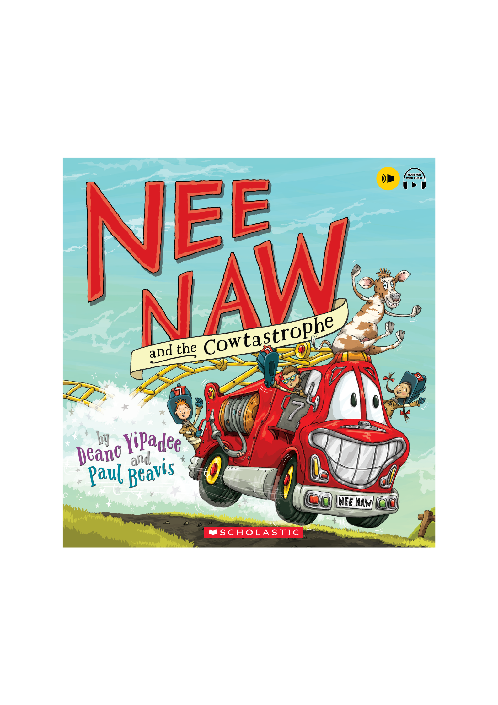 Nee Naw & The Cowtastrophe (Scholastic Picture Book Garden 3)