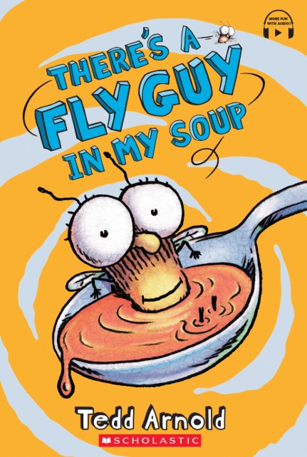 Fly Guy: There’S A Fly Guy In My Soup